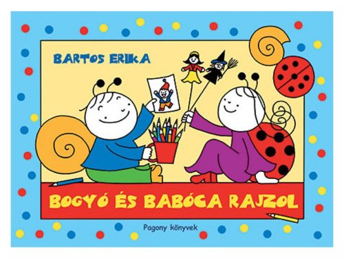 Bartos Erika: Bogyó és Babóca rajzol könyv