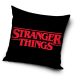 Stranger Things Text párnahuzat 40x40 cm