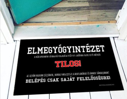 Elmegyógyintézet  - VICCES LÁBTÖRLŐ, AJÁNDÉK.