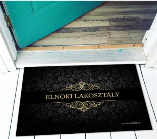 Elnöki Lakosztály - VICCES LÁBTÖRLŐ, AJÁNDÉK.