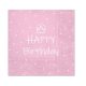 Happy Birthday Rózsaszín Light Pink szalvéta 20 db-os 33x33 cm