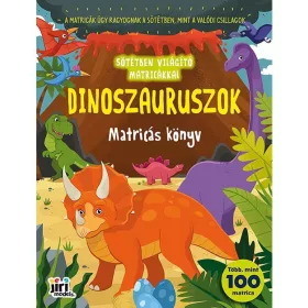   Világít a sötétben matricás könyv, A/4, 48 oldal+4 matricás lap (foszforeszkáló matricákkal is), Dinoszauruszok